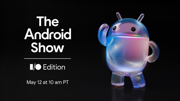 The Android Show: I/O Edition 5 月 13 日凌晨舉行　Android 17 多項重磅功能亮相