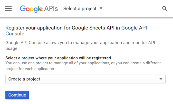 Step 2 : 開啟 Google 試算表的 API ，並創建一個新專案，然後按下「 Continue 」。