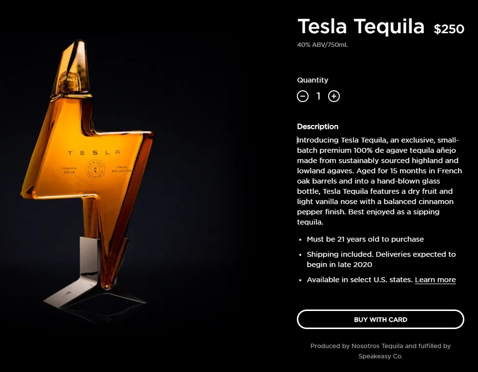 早在 2020 年，Tesla 跟 Nosotros Tequila 合作，打算推出名為 Teslaquila 的 Tequila 酒作為 Tesla 的限定精品之一。結果又是這邊剛發表了產品計劃，Unibev 就立即跑去申請了  Teslaquila 的商標，結果 Tesla 只能改用 Tesla Tequila 的名字。